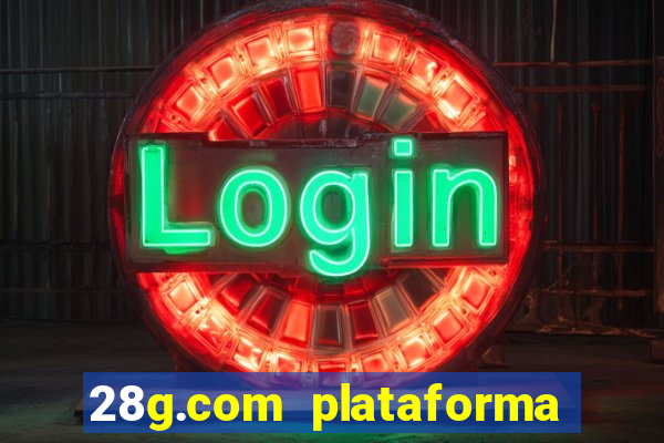 28g.com plataforma de jogos