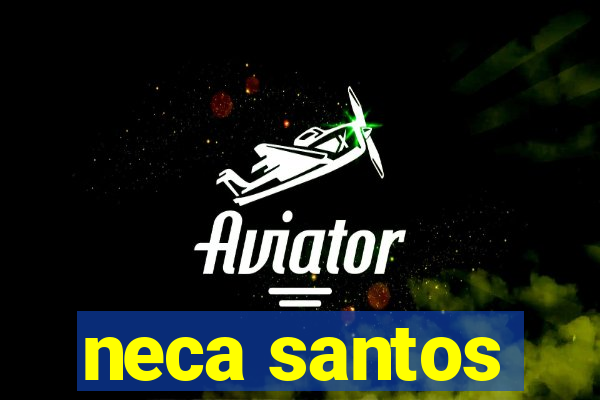 neca santos