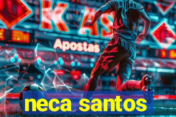 neca santos