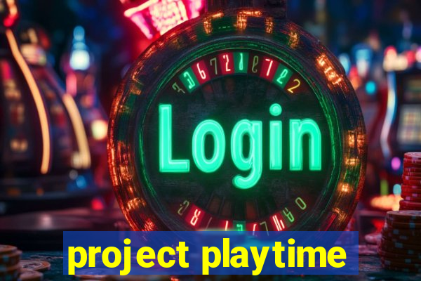 project playtime