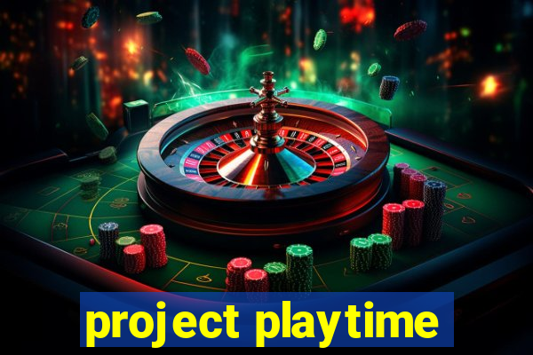 project playtime