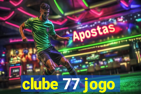 clube 77 jogo