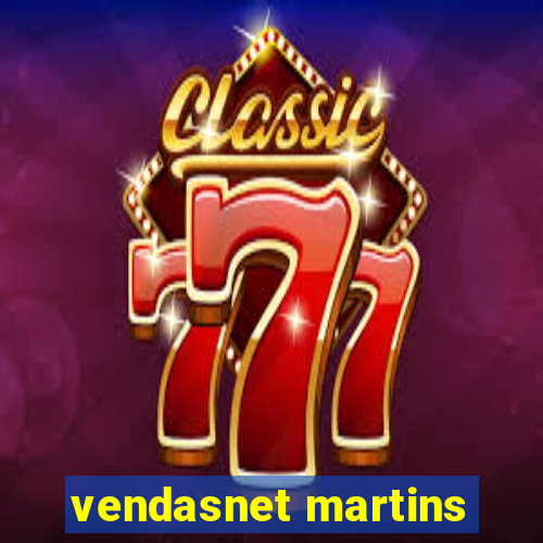 vendasnet martins