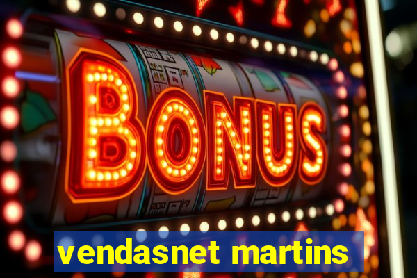 vendasnet martins