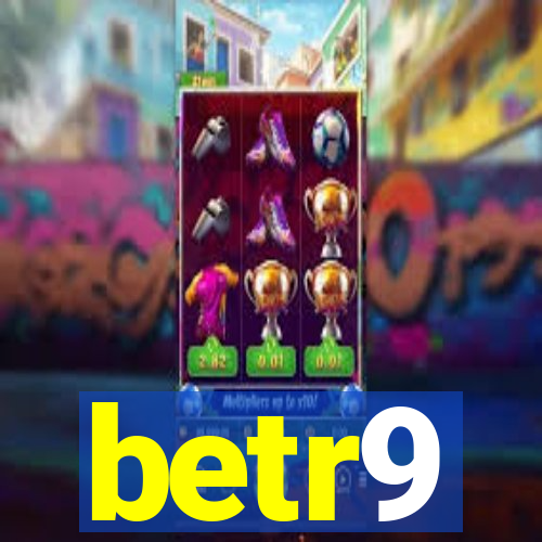 betr9