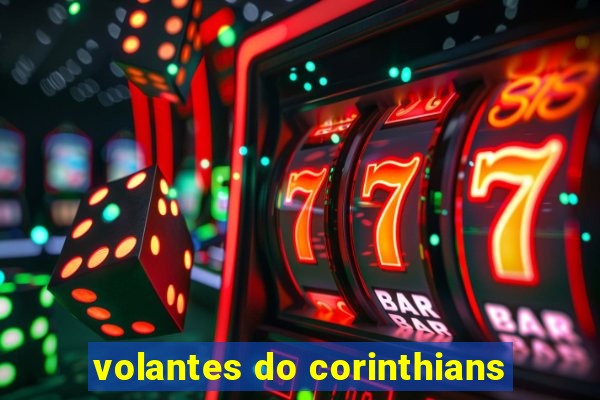 volantes do corinthians