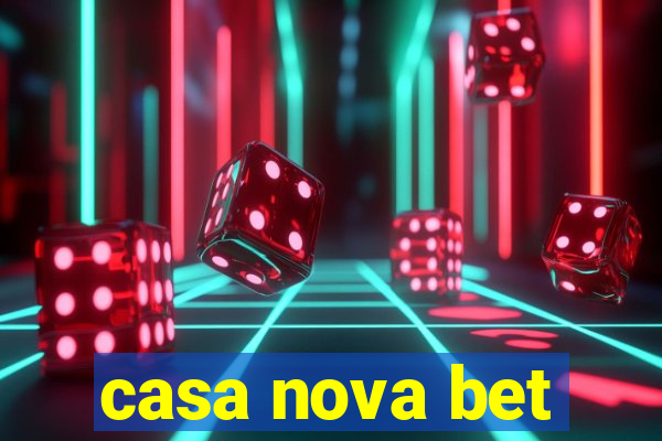 casa nova bet