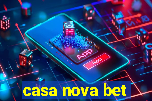 casa nova bet