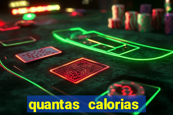 quantas calorias tem um xeque mate