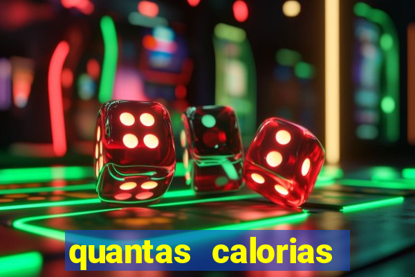 quantas calorias tem um xeque mate