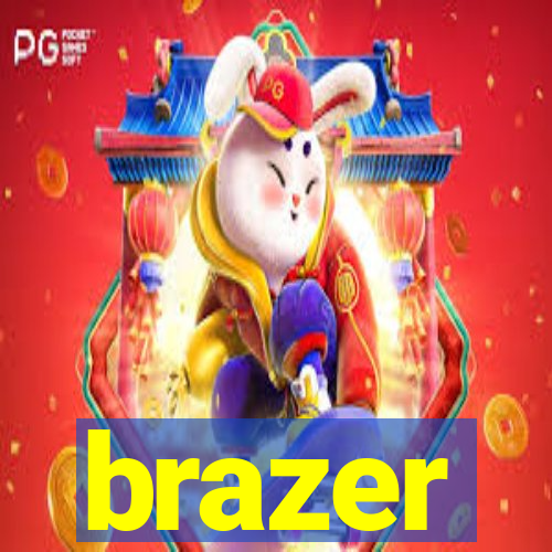 brazer