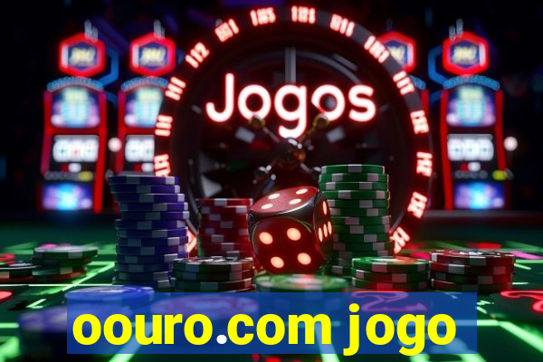 oouro.com jogo