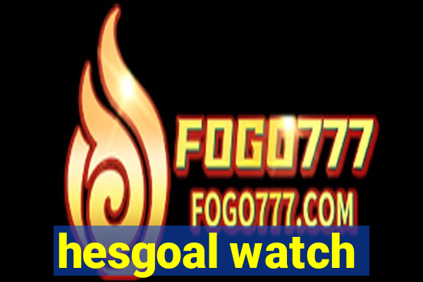 hesgoal watch