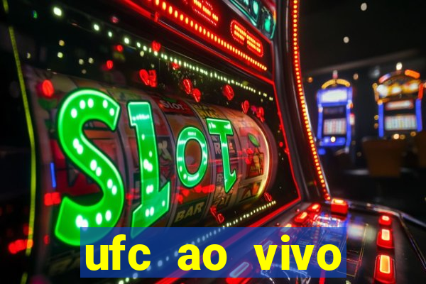 ufc ao vivo assistir online