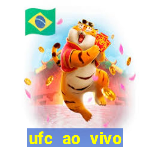 ufc ao vivo assistir online