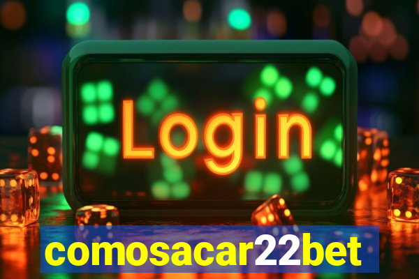 comosacar22bet