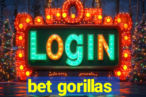 bet gorillas