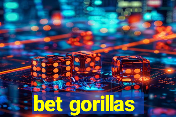 bet gorillas