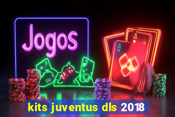 kits juventus dls 2018