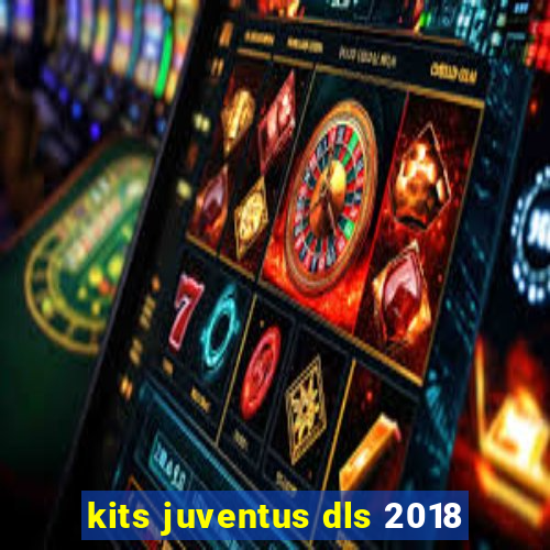 kits juventus dls 2018