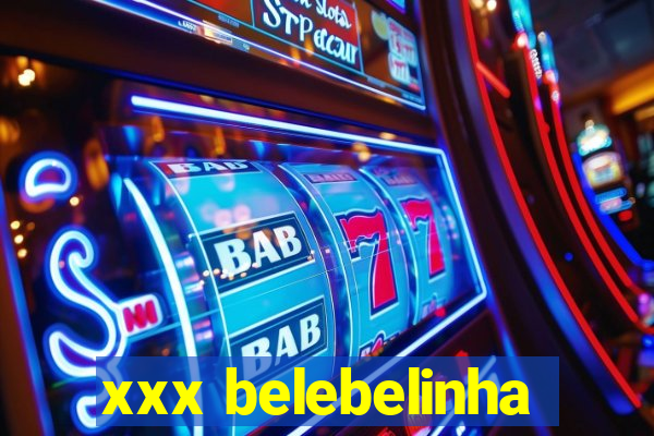 xxx belebelinha