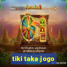 tiki taka jogo