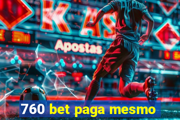 760 bet paga mesmo