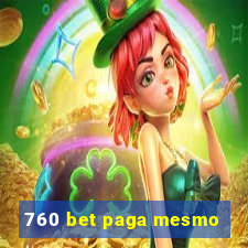 760 bet paga mesmo