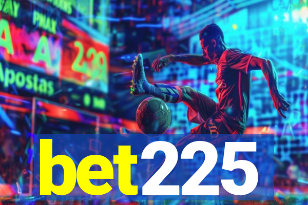 bet225