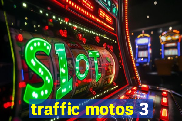 traffic motos 3