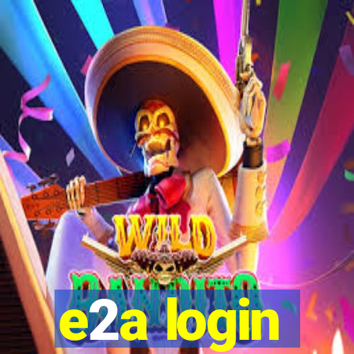 e2a login