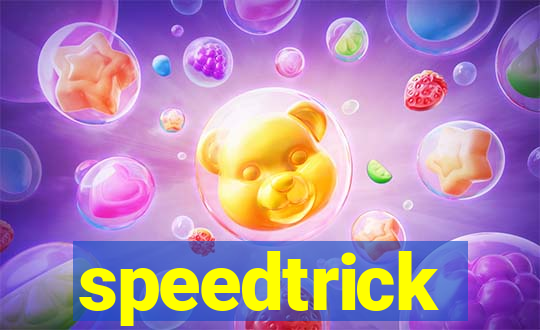 speedtrick