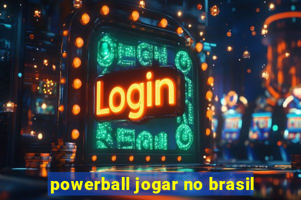 powerball jogar no brasil