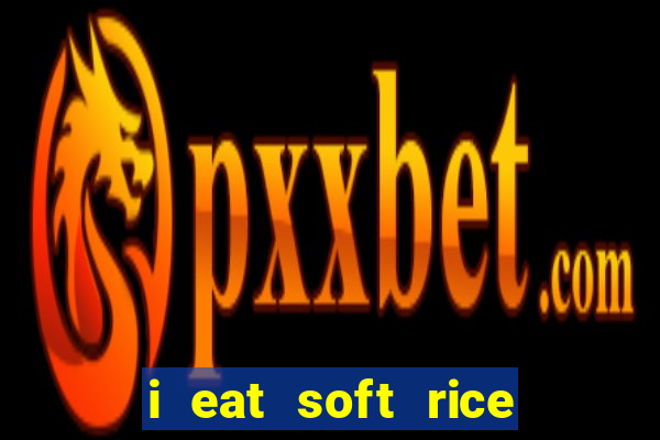 i eat soft rice in another world pt br cap 1