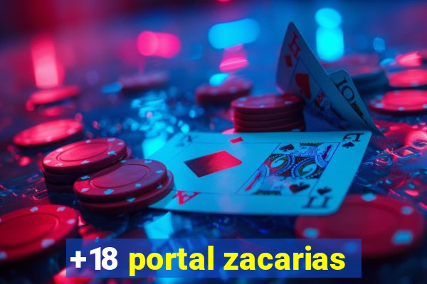 +18 portal zacarias