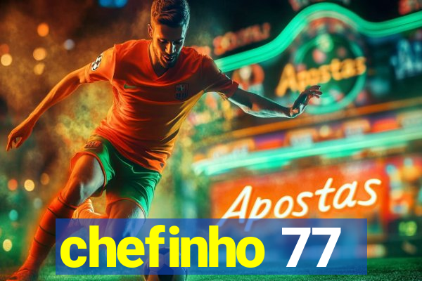 chefinho 77