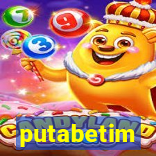 putabetim