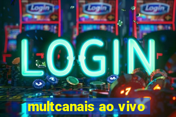 multcanais ao vivo