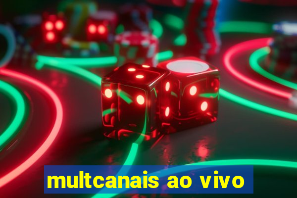 multcanais ao vivo