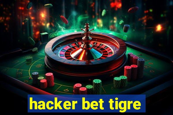 hacker bet tigre