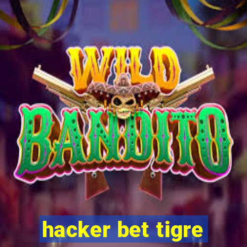 hacker bet tigre