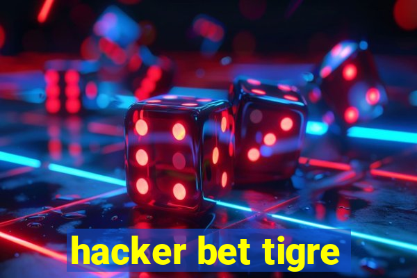 hacker bet tigre