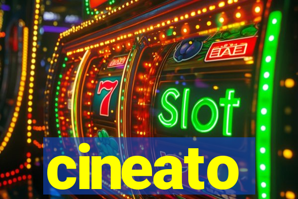 cineato