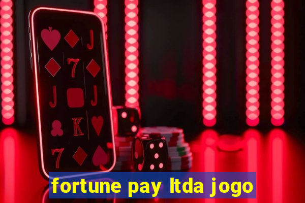 fortune pay ltda jogo