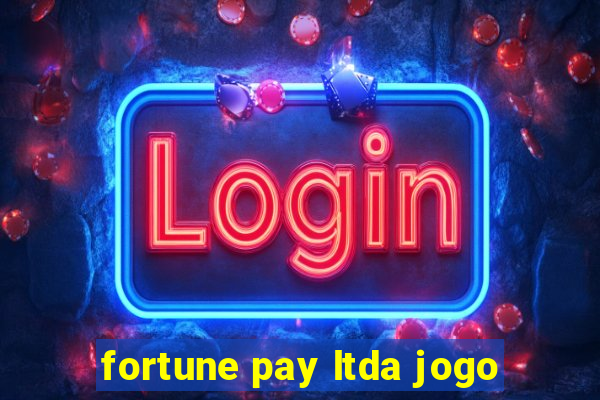 fortune pay ltda jogo