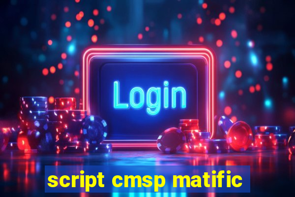 script cmsp matific