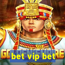 bet vip bet