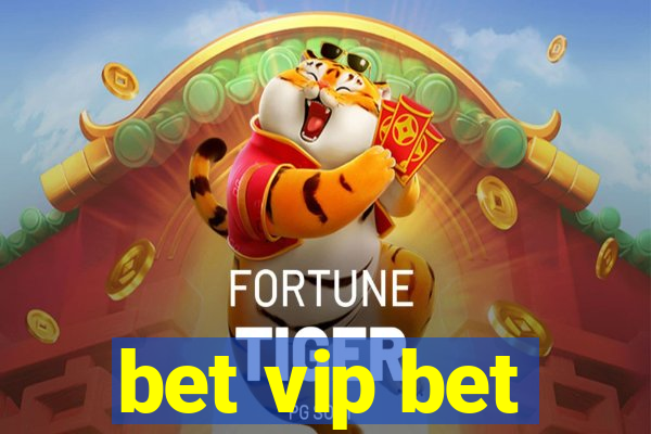 bet vip bet