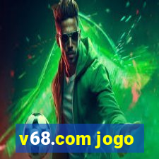 v68.com jogo