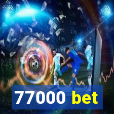 77000 bet